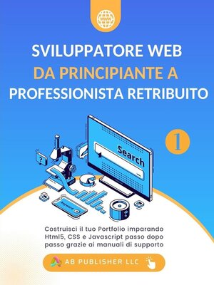 cover image of Sviluppatore Web da Principiante a Professionista Retribuito, Volume 1